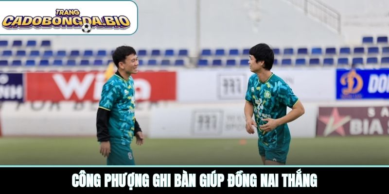 Công Phượng ghi bàn giúp Đồng Nai thắng