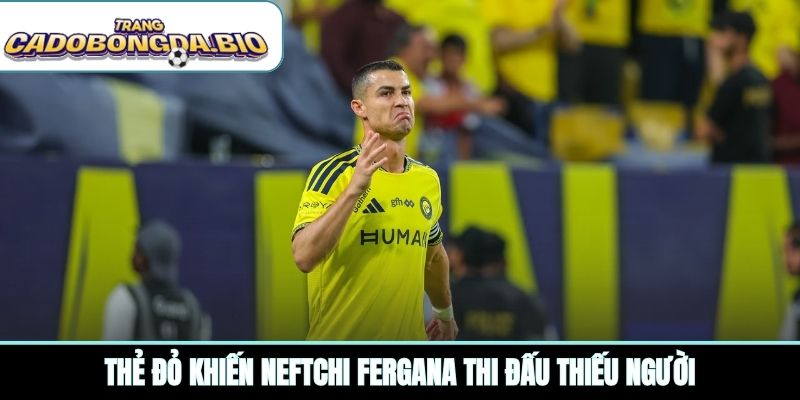 Thẻ đỏ khiến Neftchi Fergana thi đấu thiếu người